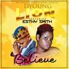 Believe by Dyoung-lion(feat. Esthy Smith) - SD Lioness entertainment&Esthy Smith