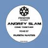 Come Together (Original Mix) - Andrey Slam