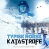 Typisk Norsk - Katastrofe&Alexander Rybak