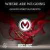 Where Are We Going (Original Mix) - Golden Spirits&Inxento