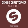 Set It Off (Artificialz Mix) - Dennis Christopher