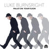 Pallet On Your Floor (Gypsy Hill Electro Blues Remix) - Luke Burnsright&Gypsy Hill