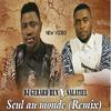 Seul au monde (Remix) - Dj Gérard Ben&Salatiel