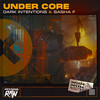 Under Core (Radio Edit) - Dark Intentions&Sasha F