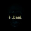 K Baal(feat. T-MONK) (Explicit) - Nawaj Ansari&T-MONK