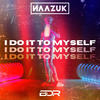 I Do It To Myself (Radio Mix) - NAAZUK