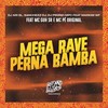 Mega Funk Perna Bamba (Explicit) - DJ Ari SL&Sanchezz DJ&Dj Pikeno Mpc&MC GUH SR&MC Pê Original&Markim WF