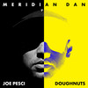 Joe Pesci (Explicit) - Meridian Dan