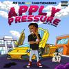 Apply pressure(feat. 2aminthemorning) (Explicit) - Dre Blak&2AMInTheMorning