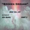 Broken Dreams(feat. Grant G & Rico Bourne) (Explicit) - Money Roll Luck&Grant G&Rico Bourne