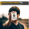 Play (Luiz B Remix) - Kobana&Mario Hatchet&Luiz B