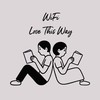 Love This Way - WiFi歪歪