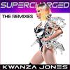 Supercharged (AJL Radio Edit) - Kwanza Jones