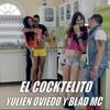 El Cocktelito - Yulien Oviedo&Blad MC