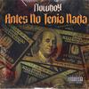 Antes no tenia nada - Flowb0y