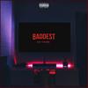 Baddest(feat. Yung Mane) (Explicit) - Taiojr&Yung Mane