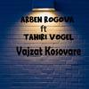 Vajzat Kosovare - Arben Rogova&Tahiri Vogel