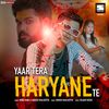 Yaar Tera Haryane Te - Nonu Rana&Harish Dhulkotiya