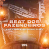 Beat Dos Fazendeiros (Explicit) - Mc Surfista SP&Cadu DJ&MC ZANQUETTA&MC Negão Foi Horrivel&Gabriel Henrique Da Silva Oliveira&Marina Zanquetta Peralta