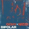 Bipolar - Ochy&Nizze