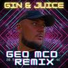 GIN & JUICE - Geo Mcd