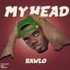 My Head (Explicit) - Rawlo