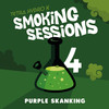 Purple Skanking (Smoking Sessions 4) - Tetra Hydro K