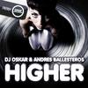 Higher (Original Mix) - Dj Oskar&Andres Ballesteros