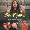 Sin Pijama - Melanie Espinosa&David Ponce