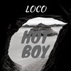 Hot Boy (Explicit) - Loco