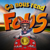 Ça nous rend fous (Steed Watt Remix) - Collectif Métissé