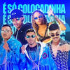 É Só Colocadinha(feat. Mc Dricka) - Augusto e Joãozinho&Amarca Pancadão&Estênio Complicado