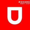 Don't Stop (Original Mix) - Rekore