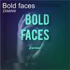Bold Faces - Zamani&Zamani Sozpro