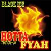 Hotta Fyah - Black Ice