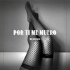 Por Ti Me Muero (Radio Edit) - Resonic