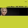 We Work (Original Mix) - Luna Moor