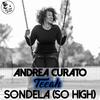 Sondela(So High) (Instrumental) - Andrea Curato&Teeah