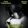 Give Me Your Love(feat. Sharon West) (Remastered Version) - Fonz Tramontano&Sharon West