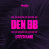 Upper Hand - Den BB