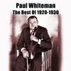 Three O'Clock In The Morning - Paul Whiteman&George Gershwin&Bing Crosby