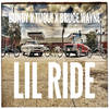 Lil Ride (Explicit) - Bundy&Tuqui&Bruce Wayne