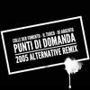 Punti Di Domanda (2005 Alternative) (Remix) - Colle Der Fomento&Il Turco&DJ Argento