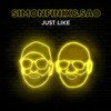 Just Like - Simon Finix&Sao