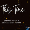 This Time - See See Beats&Stephen Wrench&Kiara Chettri