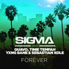 Forever (Explicit) - Sigma&Quavo&Tinie Tempah&Yxng Bane&Sebastian Kole