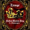 Saben Quien Soy (Explicit) - Zxmyr&Almanegra