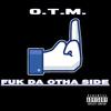 Fuk da Otha Side (Explicit) - OTM
