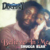 Believe In Me - Dre-Key Ghetto Millionaire&Shugga