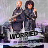 Worried (The Remix) - Don Vino&Uncle Cal&Tye Platinum&choko